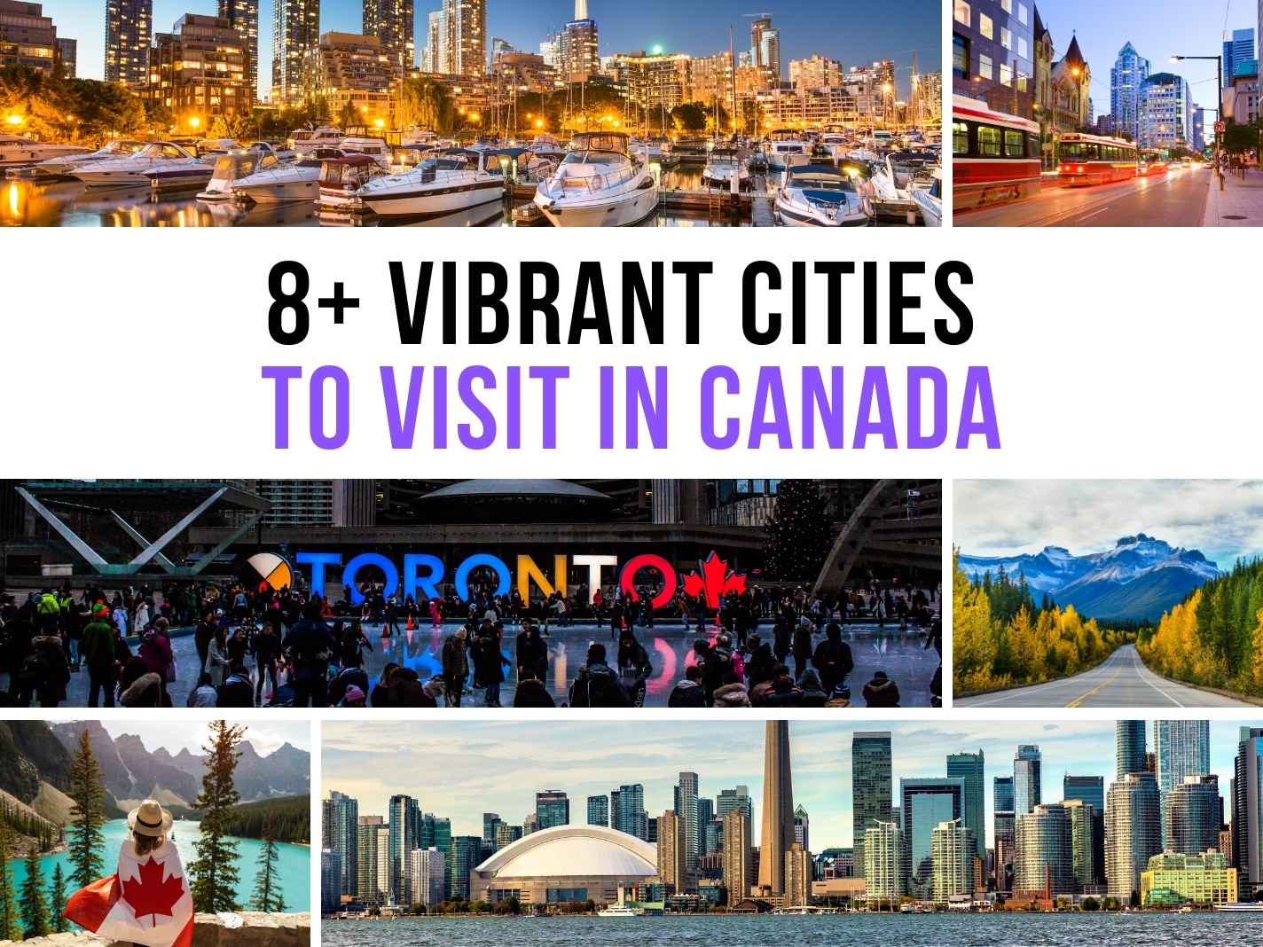 8+ Vibrant Cities To Visit In Canada [2025 Updated List]